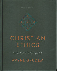 Christian Ethics: Living a Life That Is Pleasing to God