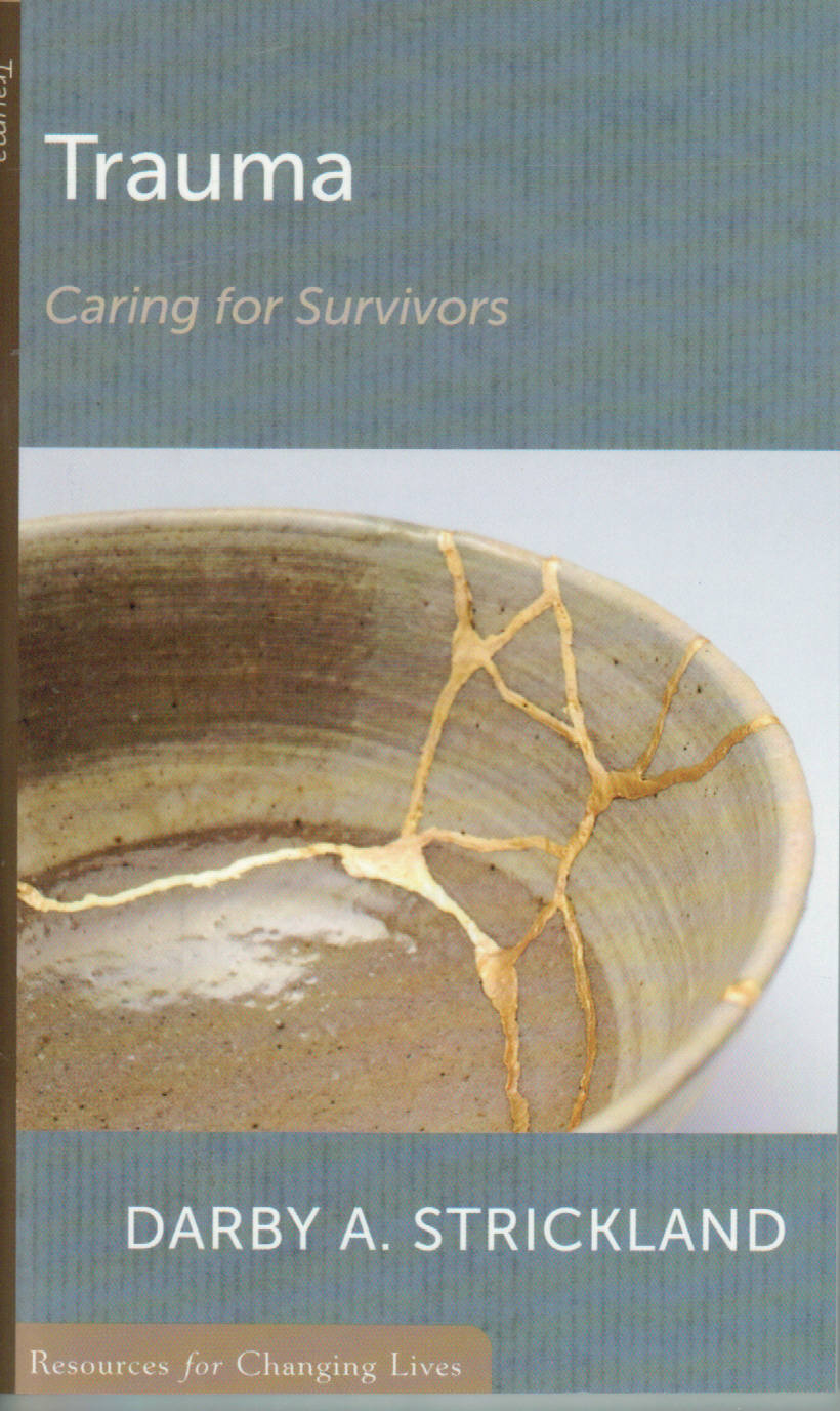 Resources for Changing Lives - Trauma: Caring for Survivors