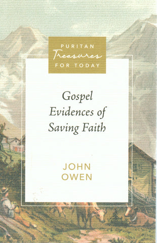 Puritan Treasures for Today - Gospel Evidences of Saving Faith