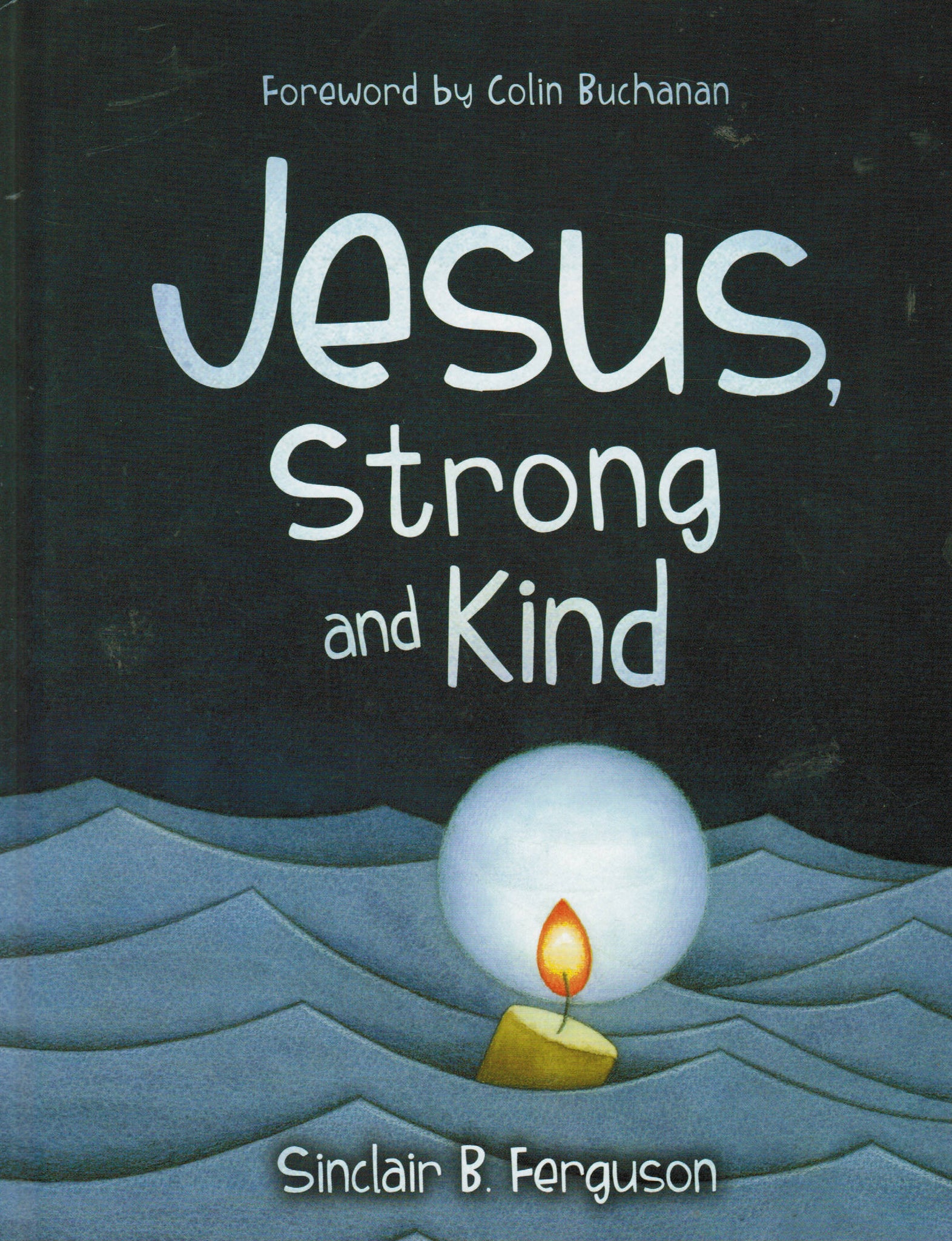 Jesus, Strong and Kind