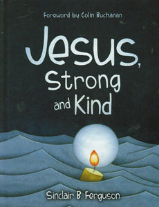 Jesus, Strong and Kind