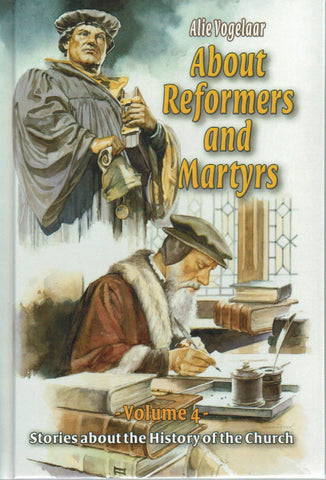 Stories About the History of the Church V 4 - About Reformers and Martyrs