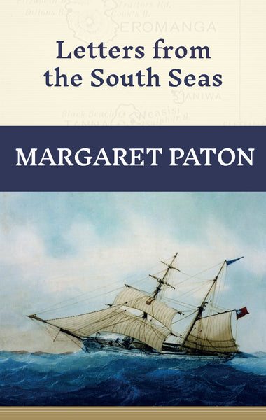 Margaret Paton; Letters from the South Seas