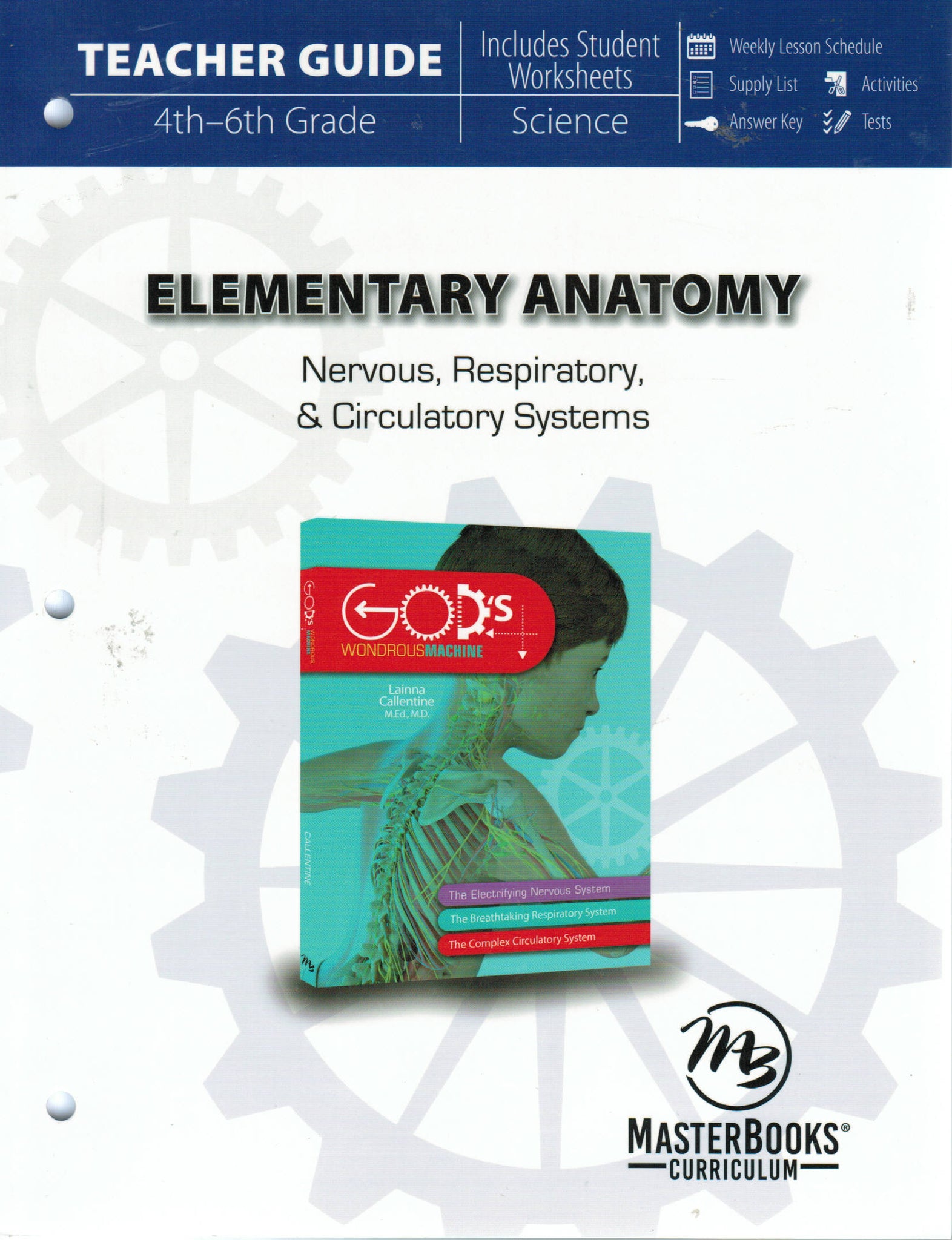 God's Wondrous Machine Series - Elementary Anatomy Teacher's Guide