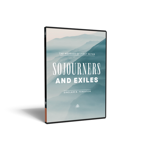 Ligonier Teaching Series - Sojourners and Exiles: DVD