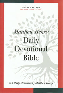 NKJV Bible - Matthew Henry Daily Devotional Bible: 366 Daily Devotions by Matthew Henry