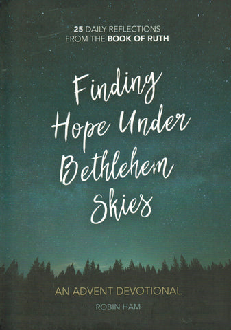 Finding Hope Under Bethlehem Skies: An Advent Devotional
