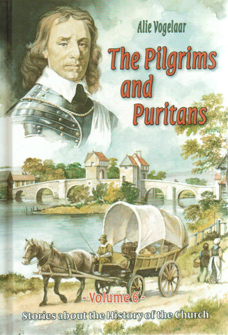 Stories About the History of the Church V 6 - The Pilgrims & Puritans