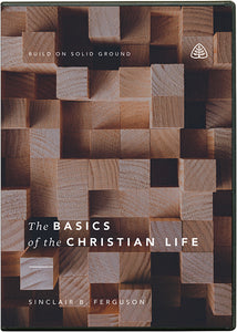 Ligonier Teaching Series - The Basics of the Christian Life: DVD