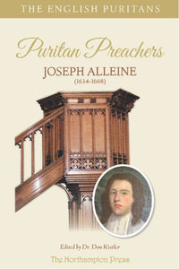 The English Puritans - Puritan Preachers: Joseph Alleine