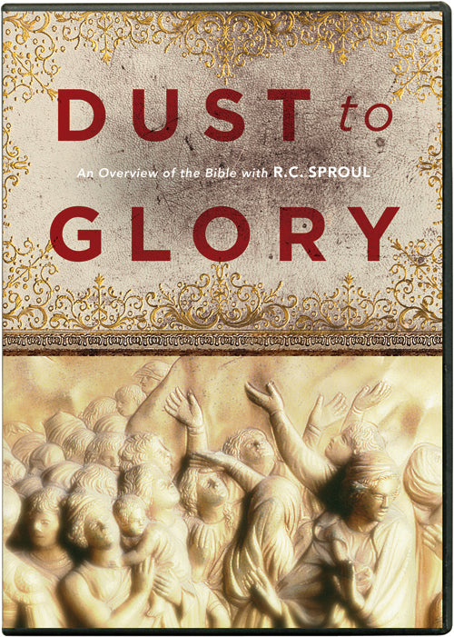 Ligonier Teaching Series - Dust to Glory [An Overview of the Bible]: DVD