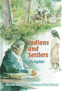 Stories About the History of the Church V 8 - Indians and Settlers