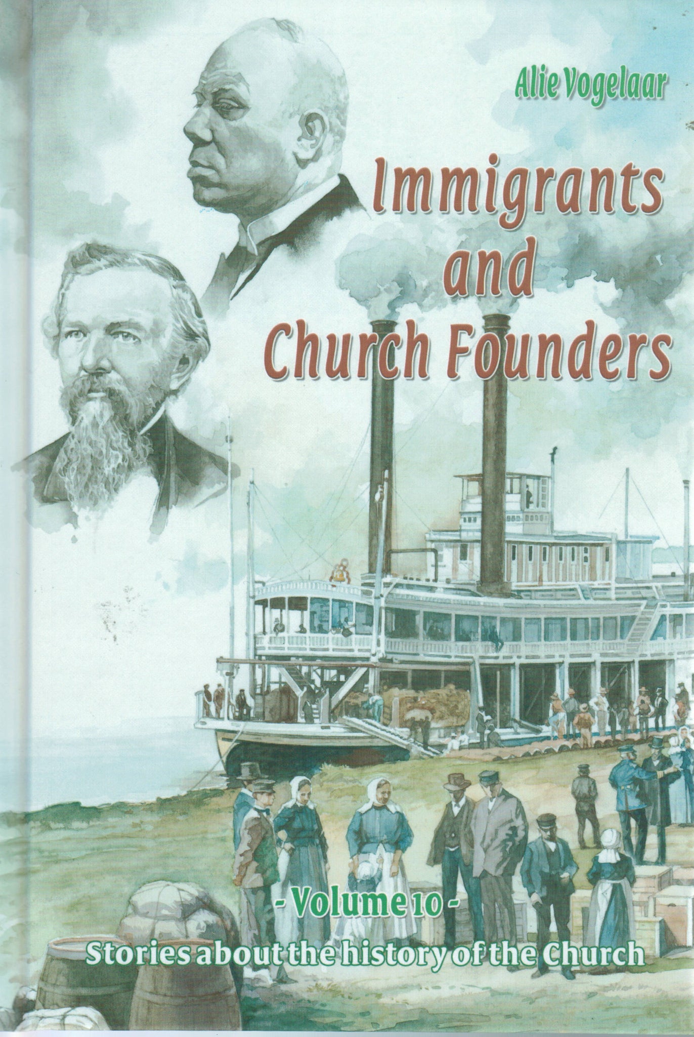 Stories About the History of the Church V10 - Immigrants and Church Founders