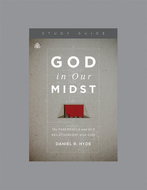 Ligonier Teaching Series - God in Our Midst: Study Guide