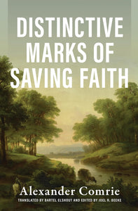 Distinctive Marks of Saving Faith