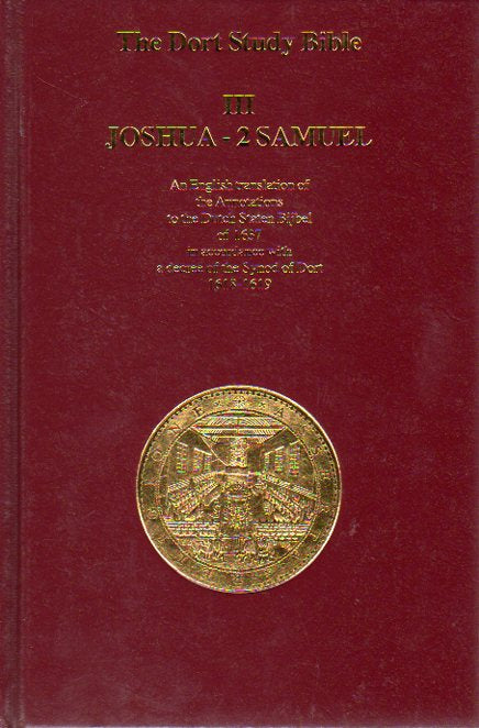 Dort Study Bible Volume 3 [Joshua - 2 Samuel]
