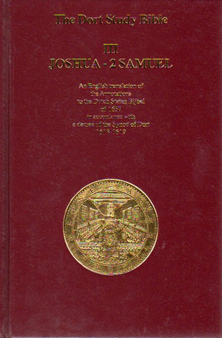 Dort Study Bible Volume 3 [Joshua - 2 Samuel]