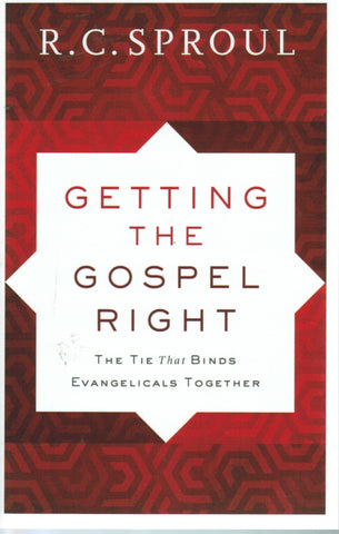 Getting the Gospel Right: The Tie that Binds Evangelicals Together