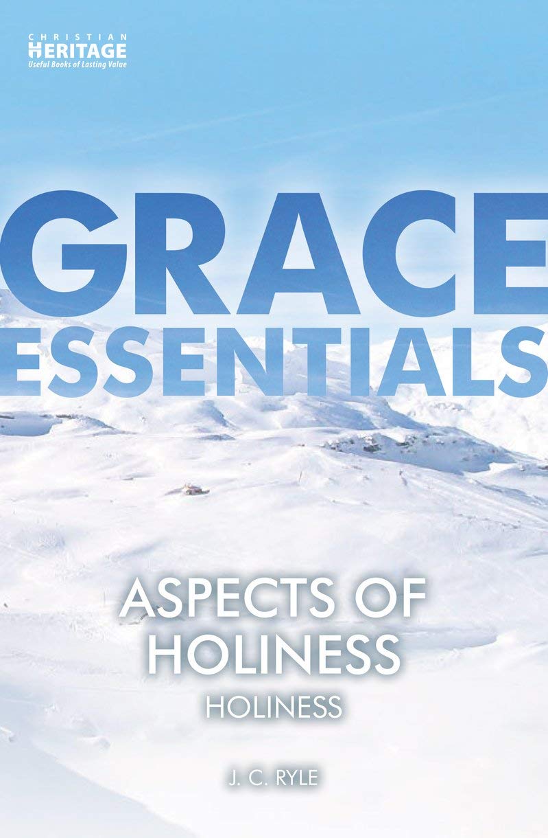 Grace Essentials - Aspects of Holiness