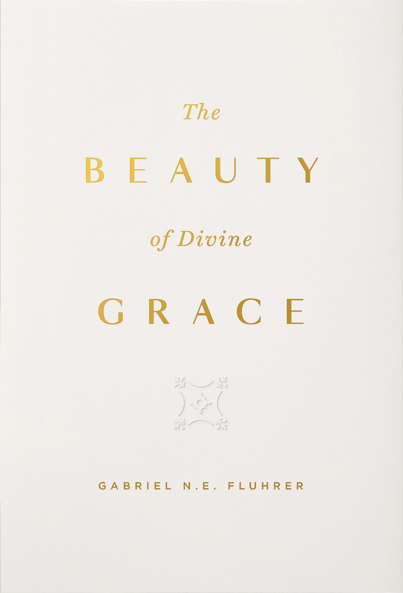 The Beauty of Divine Grace