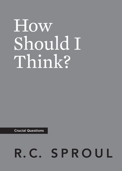 Crucial Questions - How Should I Think?