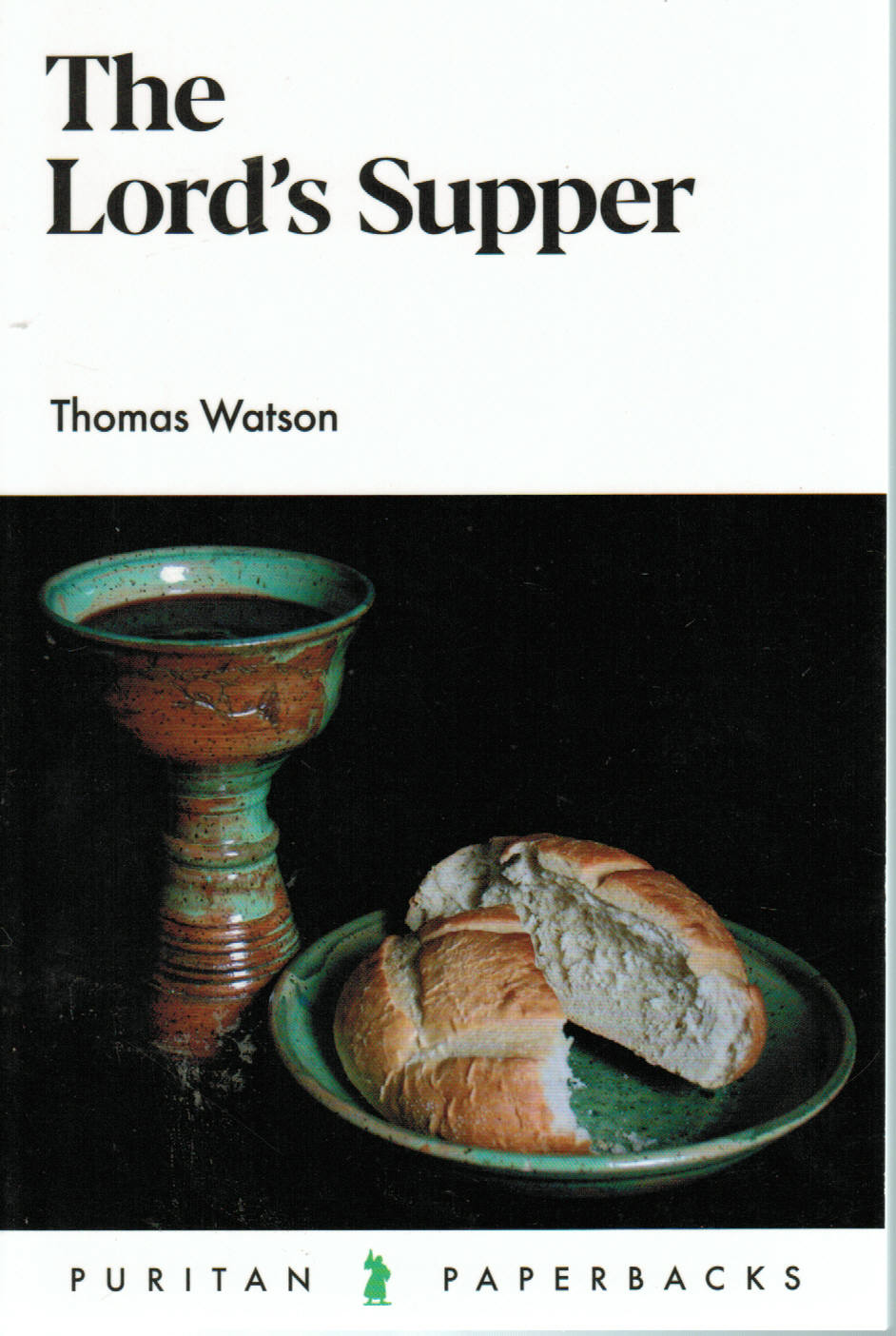 Puritan Paperbacks - The Lord's Supper