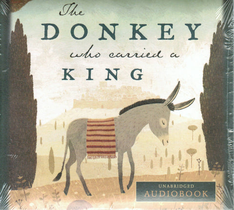 The Donkey Who Carried a King - Audio Book