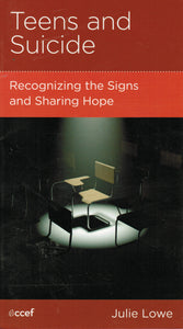 NewGrowth Minibooks - Teens and Suicide: Recognizing the Signs and Sharing Hope