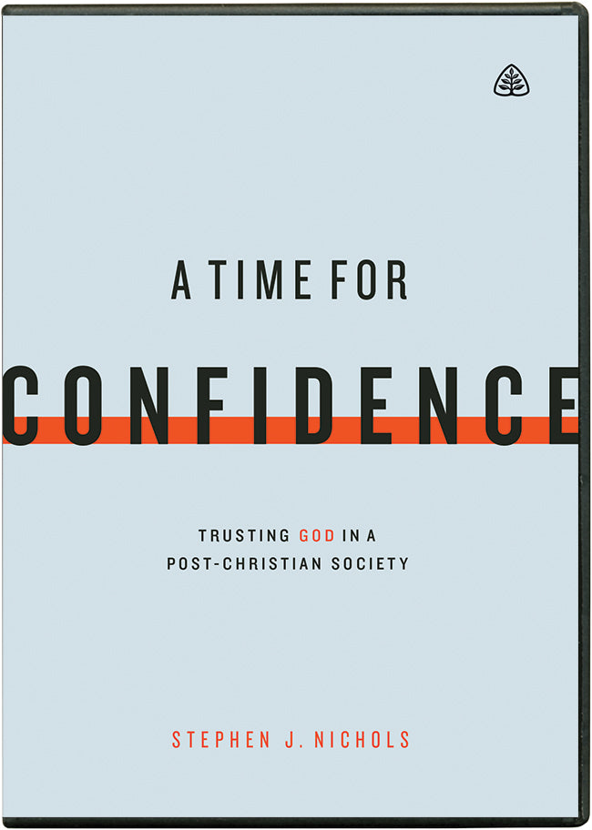 Ligonier Teaching Series - A Time for Confidence [Trusting God in a Post-Christian Society]: DVD