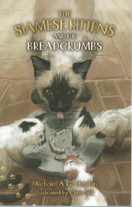 The Siamese Kittens and the Breadcrumbs