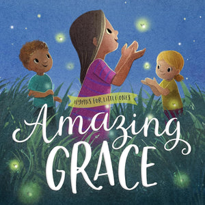 Hymns for Little Ones - Amazing Grace