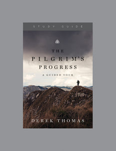 Ligonier Teaching Series - The Pilgrim's Progress: Study Guide