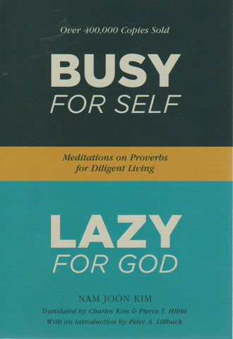 Busy for Self, Lazy for God: Meditations on Proverbs for Diligent Living