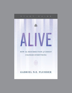 Ligonier Teaching Series - Alive: Study Guide