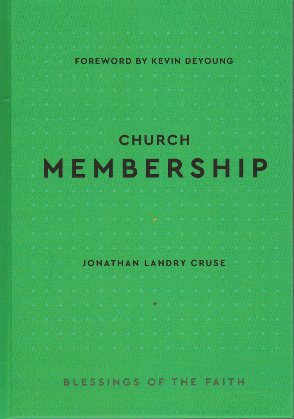 Blessings of the Faith - Church Membership