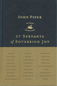 The Swans are Not Silent - 27 Servants of Sovereign Joy: Faithful, Flawed, and Fruitful