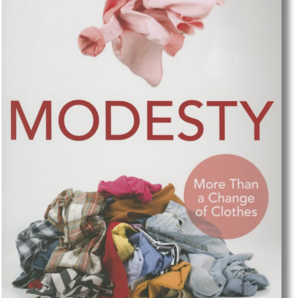 Modesty: More Than a Change of Clothes – Reformed Book Services