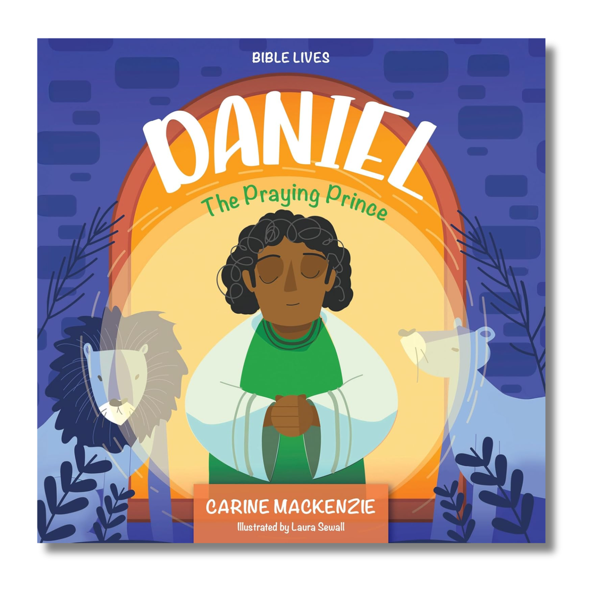 Bible Lives - Daniel: The Praying Prince – Reformed Book Services