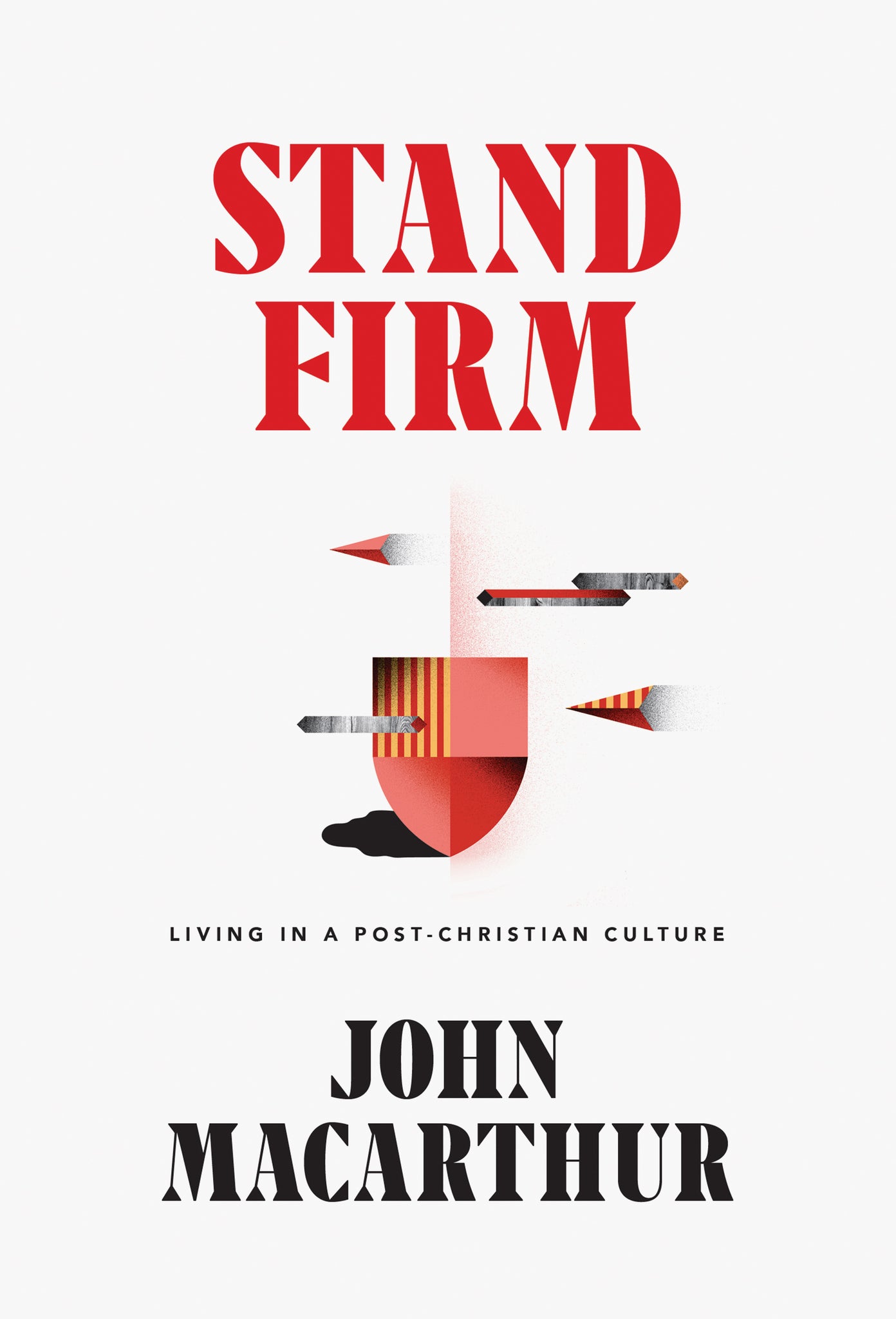 Stand Firm: Living in a Post Christian Culture