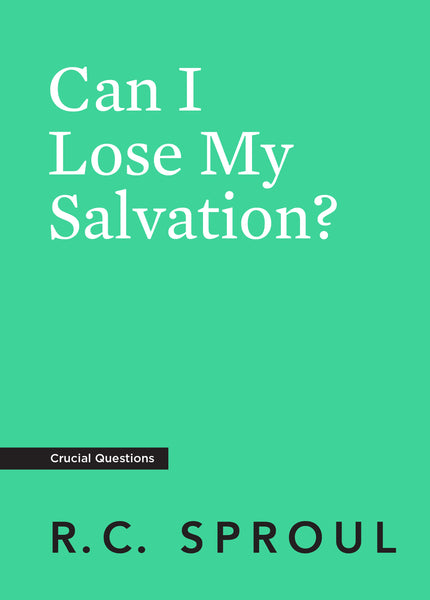 Crucial Questions - Can I Lose My Salvation?