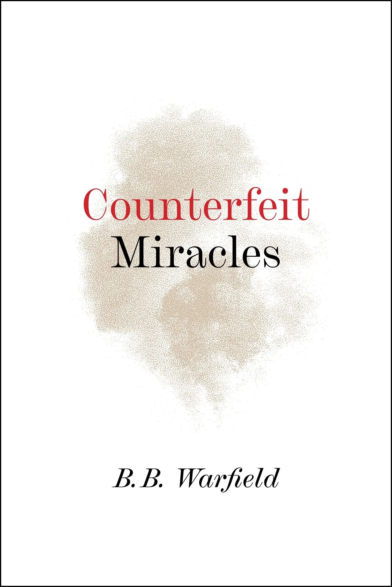 Counterfeit Miracles