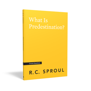 Crucial Questions - What Is Predestination?