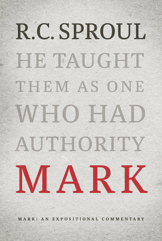 An Expositional Commentary - Mark: He Taught Them as One who had Authority