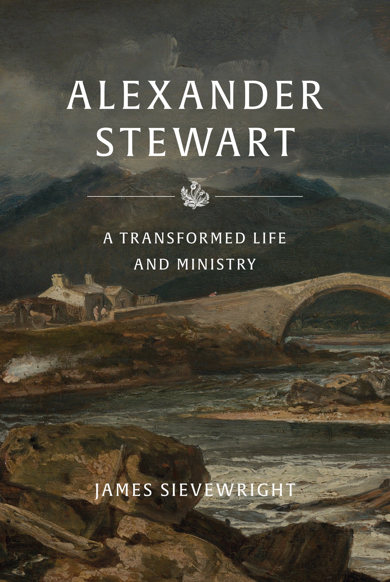 Alexander Stewart: A Transformed Life and Ministry