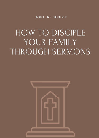 How to Disciple Your Family Through Sermons