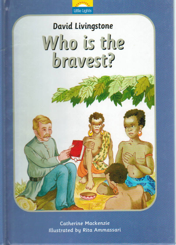 Little Lights - Who is the Bravest? [David Livingstone]