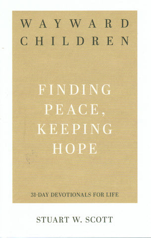 31-Day Devotionals for Life - Wayward Children: Finding Peace, Keeping Hope