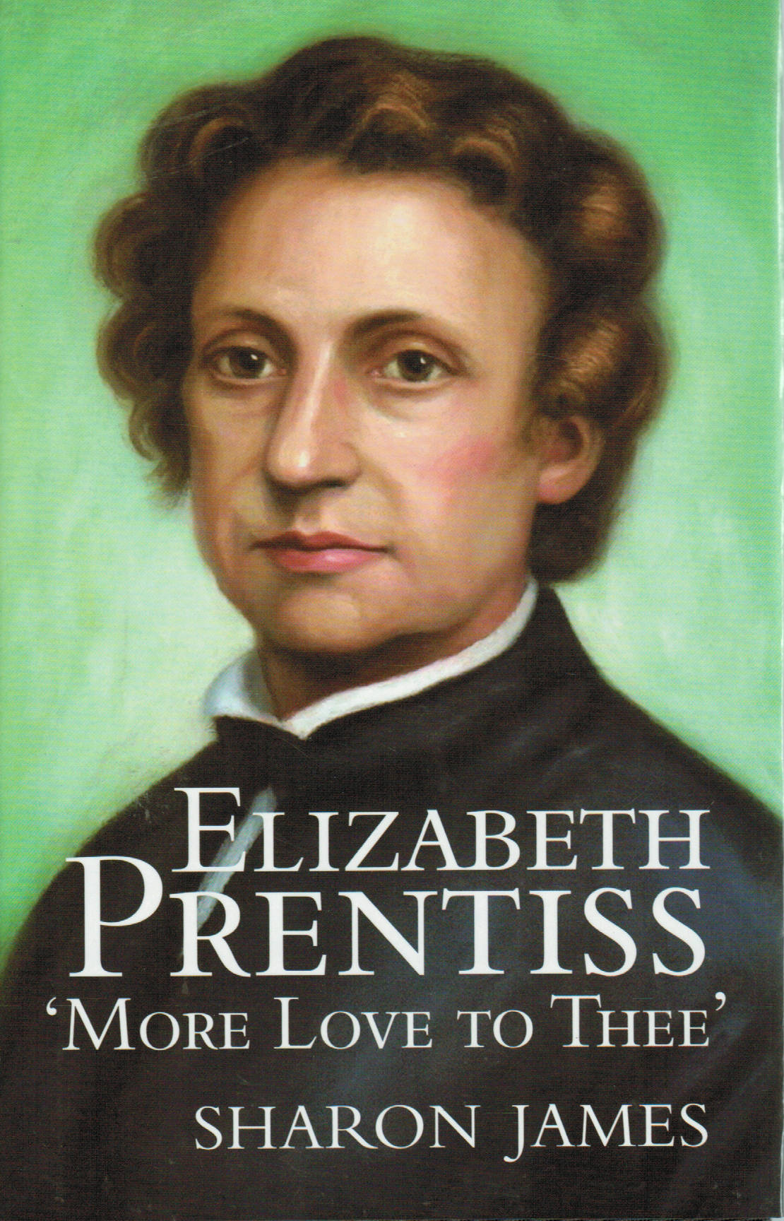 Elizabeth Prentiss: More Love to Thee