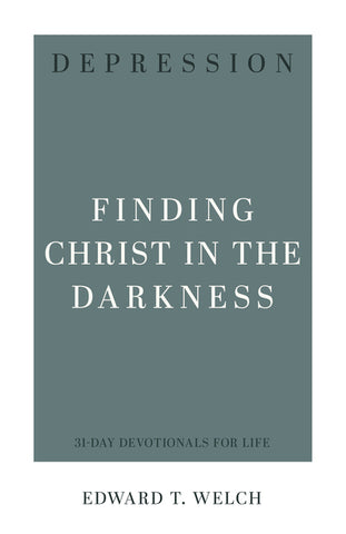 31-Day Devotionals for Life - Depression: Finding Christ in the Darkness