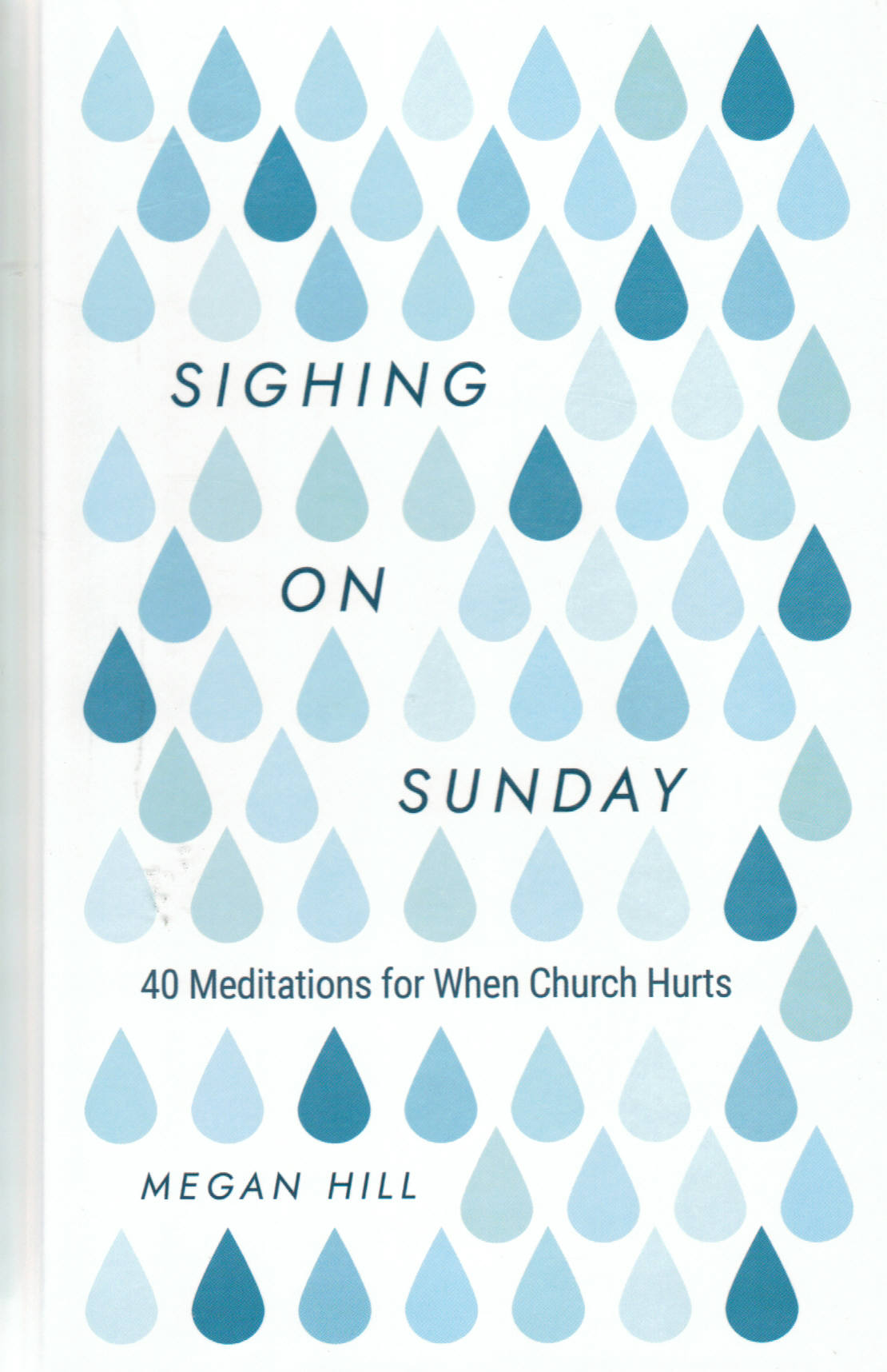 Sighing on Sunday: 40 Meditations for When Church Hurts